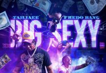 Tahjaee ft Fredo Bang – “Big Sexy” Tahjaee ft Fredo Bang - “Big Sexy"